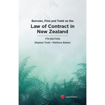 Burrows, Finn and Todd on Law of Contract in New Zealand 7E