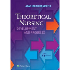 Theoretical Nursing: Development and Progress (6th Edition, 2017)