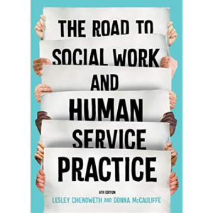 Road to Social Work & Human Service Practice (6th Edition, 2020)