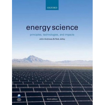 Energy Science: Principles, Technologies, and Impacts