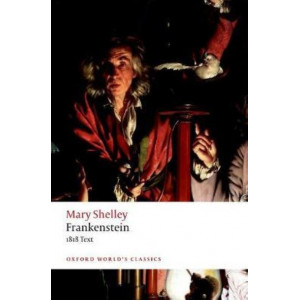 Frankenstein: or `The Modern Prometheus': The 1818 Text (ed. & intro. Nick Groom)   (ENGL353)