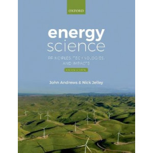 Energy Science: Principles, Technologies, and Impacts 4E
