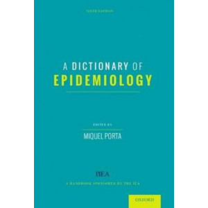 Dictionary of Epidemiology, A (6th Edition, 2014)