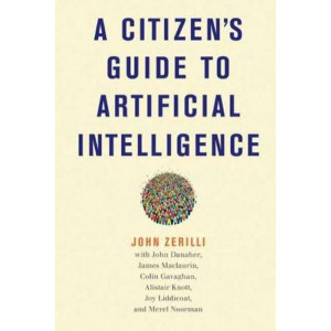 Citizen's Guide to Artificial Intelligence, A