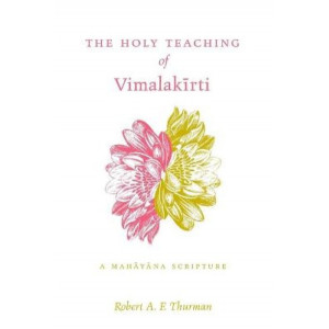 Holy Teaching of Vimalakirti: A Mahayana Scripture