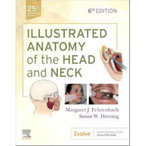 Illustrated Anatomy of the Head and Neck 6E