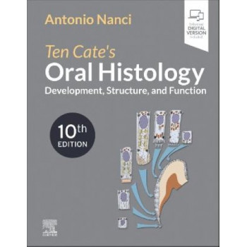 Ten Cate's Oral Histology: Development, Structure, and Function 10E