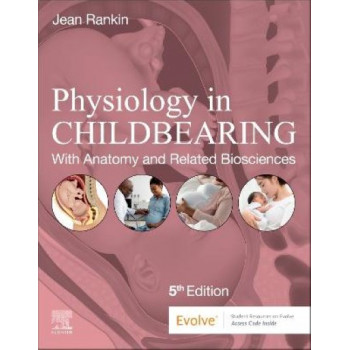 Physiology in Childbearing: with Anatomy and Related Biosciences 5E