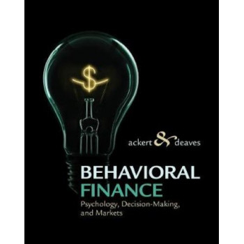 Behavioral Finance : Psychology, Decision-Making, and Markets