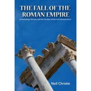 Fall of the Western Roman Empire: An Archaeological and Historical Perspective