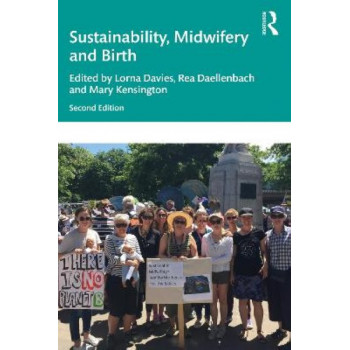 Sustainability, Midwifery and Birth (2nd Edition, 2020)