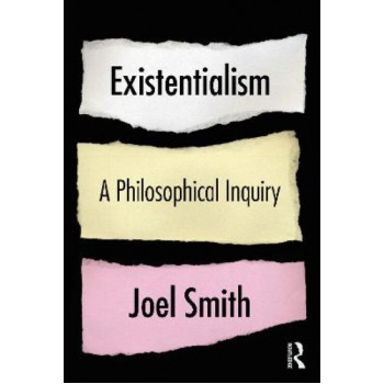 Existentialism: A Philosophical Inquiry