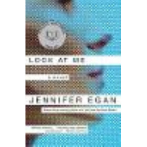 Look at Me: A Novel (Anchor Books Edition)