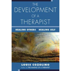 The Development of a Therapist: Healing Others - Healing Self
