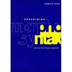Describing Morphosyntax: A Guide for Field Linguists