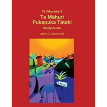 Te Whanake 3   Te Mahuri Pukapuka Tataki   Study Guide