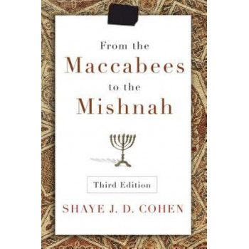 From the Maccabees to the Mishnah