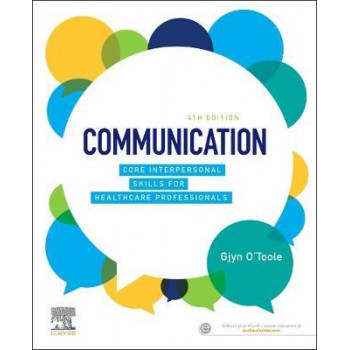 Communication: Core Interpersonal Skills for Healthcare Professionals (4th Edition, 2020)