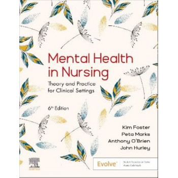 Mental Health in Nursing: Theory and Practice for Clinical Settings 6E