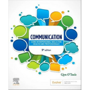 Communication: Core Interpersonal Skills for Healthcare Professionals 5E