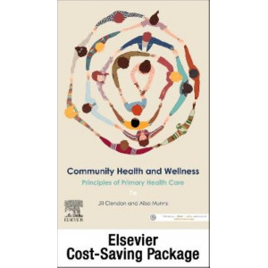 Community Health and Wellness: Principles of Primary Health Care 7E: Includes Elsevier Adaptive Quizzing Access Card