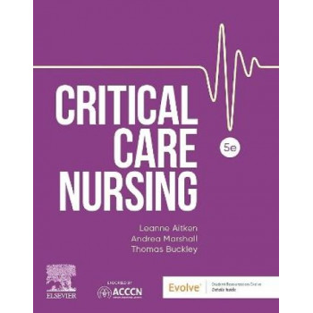 Critical Care Nursing 5E (Includes Elsevier Adaptive Quizzing for Critical Care Nursing)