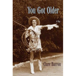 You Got Older: A Play
