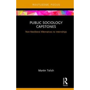 Public Sociology Capstones: Non-Neoliberal Alternatives to Internships