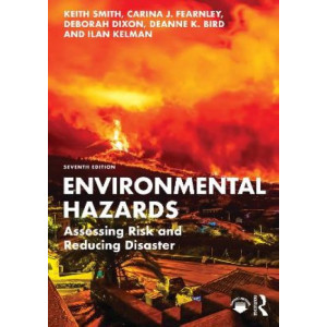 Environmental Hazards: Assessing Risk and Reducing Disaster 7E