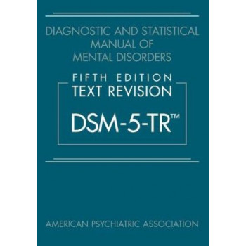 DSM-5-TR (TM) Diagnostic and Statistical Manual of Mental Disorders 5E (Text Rev)