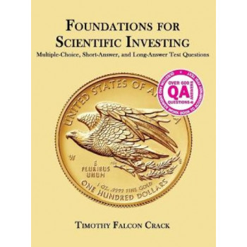 Foundations for Scientific Investing: Multiple-Choice, Short-Answer, and Long-Answer Test Questions