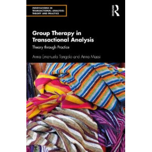 Group Therapy in Transactional Analysis: Theory through Practice