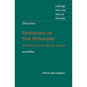 Meditations on First Philosophy   With Selections From the Objections & Replies (2nd Revised edition)