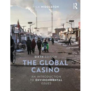 Global Casino, The: An Introduction to Environmental Issues (6th Edition)