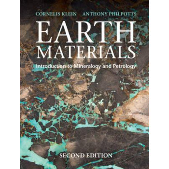 Earth Materials 2E : Introduction to Mineralogy and Petrology