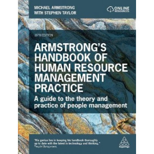 Armstrong's Handbook of Human Resource Management Practice: A Guide to the Theory and Practice of People Management