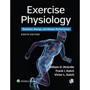 Exercise Physiology 8E: Nutrition, Energy, and Human Performance