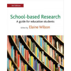 School-based Research: A Guide for Education Students