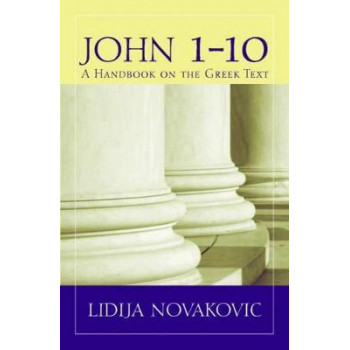 John 1-10: A Handbook on the Greek New Testament