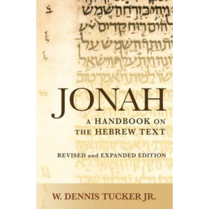 Jonah: A Handbook on the Hebrew Text (Revised and Expanded edition, 2018)