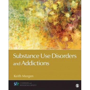 Substance Use Disorders and Addictions (Series - Counseling and Professional Identity)