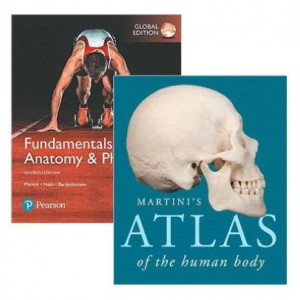 Fundamentals of Anatomy & Physiology, Global Edition + Martini's Atlas of the Human Body