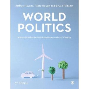 World Politics: International Relations and Globalisation in the 21st Century 3Re