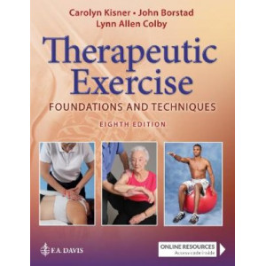 Therapeutic Exercise: Foundations and Techniques 8E