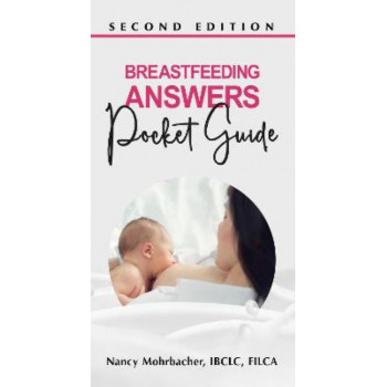 Breastfeeding Answers - Pocket Guide 2E