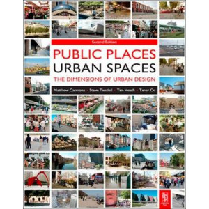 Public Places Urban Spaces : The Dimensions of Urban Design