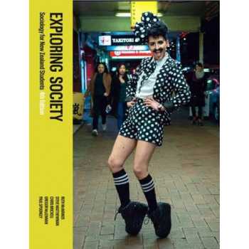 Exploring Society: Sociology for New Zealand Students 4e