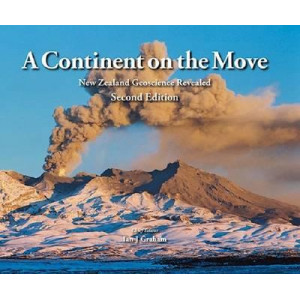 Continent on the Move: New Zealand Geoscience Revealed 2e