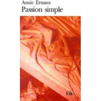 Passion simple (FRENCH Language - Gallimard Folio)